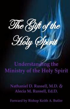 portada The Gift of the Holy Spirit: Understanding the Ministry of the Holy Spirit (en Inglés)
