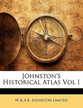 portada johnston's historical atlas vol i (en Inglés)