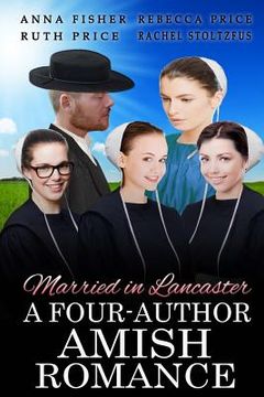 portada Married in Lancaster A Four-Author Amish Romance (en Inglés)
