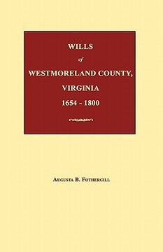 portada wills of westmoreland county, virginia 1654-1800 (en Inglés)
