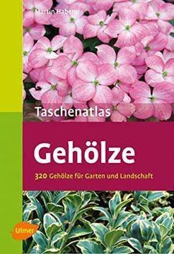 portada Taschenatlas Gehölze: 320 Gehölze für Garten und Landschaft (en Alemán)
