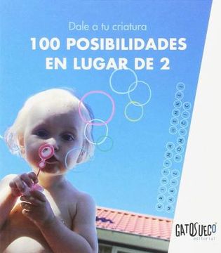 portada Dale a tu Criatura 100 Posibilidades en Lugar de 2 (in Spanish)