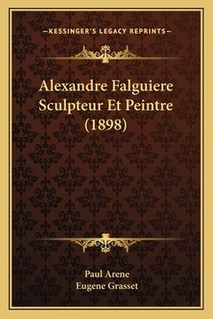 portada Alexandre Falguiere Sculpteur Et Peintre (1898) (en Francés)