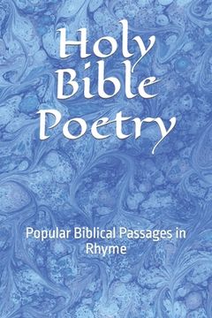 portada Holy Bible Poetry: Popular Biblical Passages in Rhyme (en Inglés)