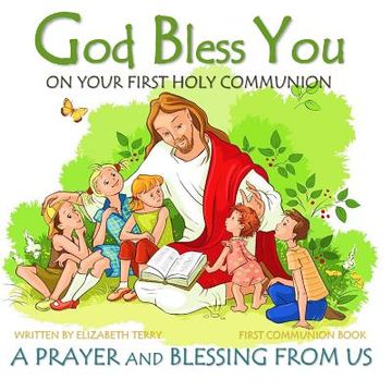portada First Communion Book: God Bless you on Your First Holy Communion a Prayer and Blessing From us (en Inglés)