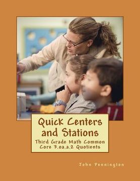 portada Quick Centers and Stations: Third Grade Math Common Core 3.oa.a.2 Quotients (en Inglés)