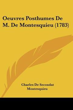 portada oeuvres posthumes de m. de montesquieu (1783) (in English)