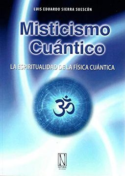 portada Misticismo Cuántico: La Espiritualidad de la Física Cuántica (in Spanish)