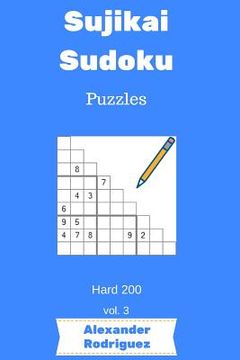portada Sujikai Sudoku Puzzles - Hard 200 vol. 3 (en Inglés)