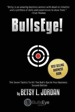 portada BullsEye!: The Seven Tactics to Hit the Bull's-Eye in Your Business (en Inglés)