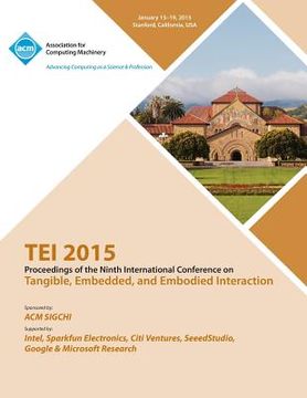 portada TEI 2015 9th International Conference on Tangible, Embedded and Embodied Interaction (en Inglés)