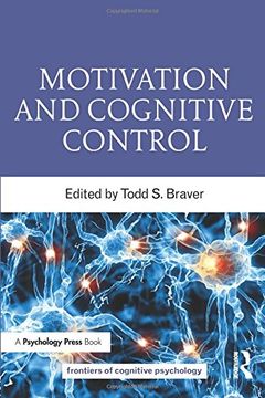 portada Motivation and Cognitive Control (Frontiers of Cognitive Psychology) (en Inglés)