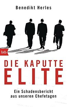 portada Die Kaputte Elite: Ein Schadensbericht aus Unseren Chefetagen (in German)
