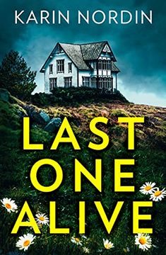 portada Last one Alive: The Addictive and Gripping new Detective Crime Thriller and a Must Read for 2021! (en Inglés)