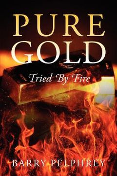 portada pure gold: tried by fire (en Inglés)