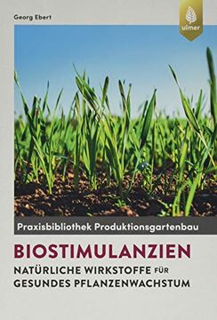 portada Biostimulanzien: Natürliche Wirkstoffe für Gesundes Pflanzenwachstum (in German)