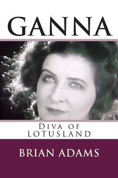portada GANNA Diva of Lotusland (en Inglés)