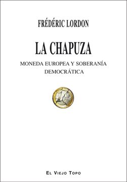 portada La Chapuza. Moneda Europea y Soberanía Democrática.