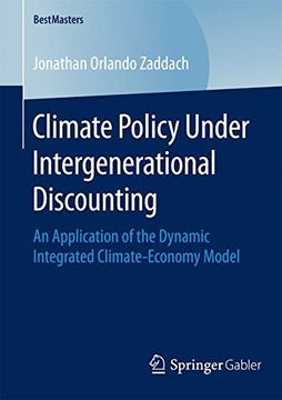 portada Climate Policy Under Intergenerational Discounting: An Application of the Dynamic Integrated Climate-Economy Model (BestMasters)