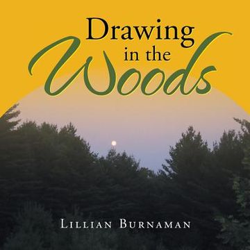 portada Drawing in the Woods (en Inglés)