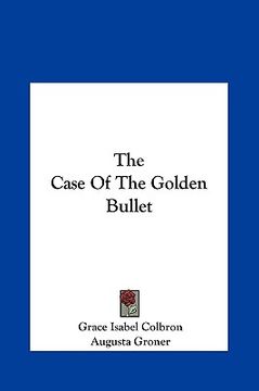 portada the case of the golden bullet