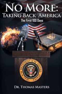 portada No More: Taking Back America - The First 100 Days (en Inglés)
