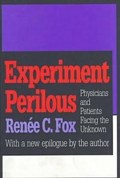 portada experiment perilous: physicians and patients facing the unknown (en Inglés)