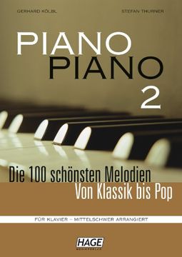 portada Piano Piano 2 mittelschwer: Die 100 schönsten Melodien von Klassik bis Pop. Für Klavier - mittelschwer arrangiert