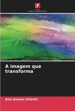 portada A Imagem que Transforma (en Portugués)