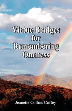 portada virtue bridges for remembering oneness (in English)