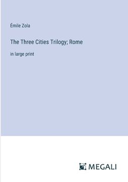 portada The Three Cities Trilogy; Rome: in large print (en Inglés)