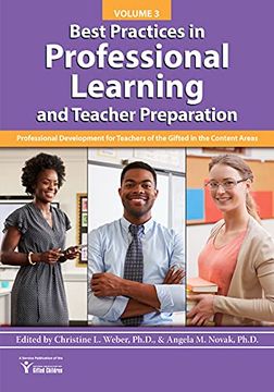 portada Best Practices in Professional Learning and Teacher Preparation: Professional Development for Teachers of the Gifted in the Content Areas: Vol. 3 (en Inglés)