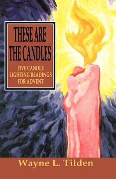 portada these are the candles: five candle lighting readings for advent (en Inglés)