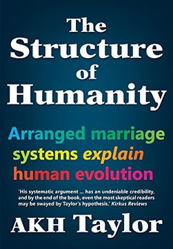 portada The Structure of Humanity: Arranged Marriage Systems Explain Human Evolution