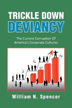 portada trickle down deviancy: the current corruption of america's corporate cultures (in English)