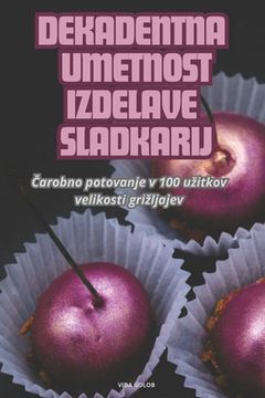 portada Dekadentna Umetnost Izdelave Sladkarij (en Esloveno)