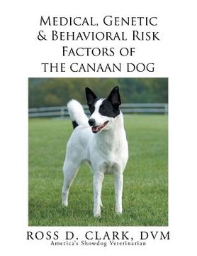 portada Medical, Genetic & Behavioral Risk Factors of the Canaan Dog (in English)