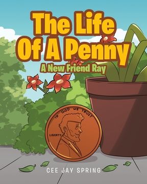 portada The Life Of A Penny: A New Friend Ray (en Inglés)