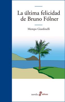 portada La Ultima Felicidad de Bruno Folner (in Spanish)