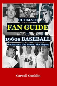 portada The Ultimate Fan Guide to 1960s Baseball (en Inglés)