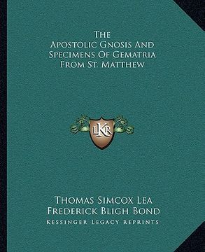 portada the apostolic gnosis and specimens of gematria from st. matthew (en Inglés)