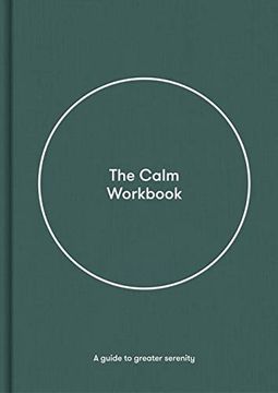portada The Calm Workbook: A Guide to Greater Serenity 