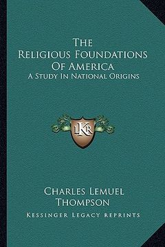 portada the religious foundations of america: a study in national origins (en Inglés)