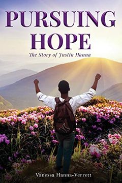 portada Pursuing Hope: The Story of Justin Hanna (in English)