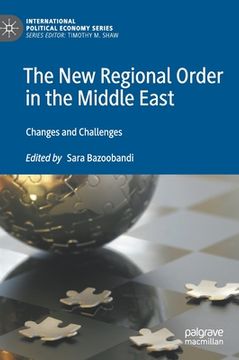 portada The New Regional Order in the Middle East: Changes and Challenges (in English)