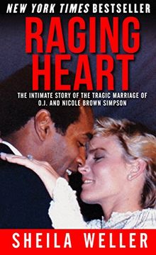 portada Raging Heart: The Intimate Story of the Tragic Marriage of O.J. and Nicole Brown Simpson