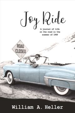 portada Joy Ride: A Journal of Life on the Road in the Summer of 1949 Volume 1 (en Inglés)
