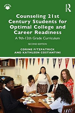 portada Counseling 21St Century Students for Optimal College and Career Readiness: A 9Th-12Th Grade Curriculum (en Inglés)