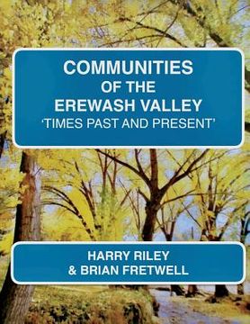 portada Communities of the Erewash Valley: Times Past and Present (en Inglés)