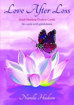 portada Love After Loss: Grief Healing Chakra Cards (en Inglés)